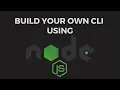 Build your own CLI using Node js
