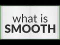 Smooth meaning of Smooth