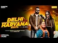 Lagu Delhi Haryana Route (Official Video) Vikrala | Ankeey Sethi | Anjali 99 | Latest Haryanvi Song 2026