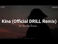 Can We Kiss Forever - Kina (Official DRILL Remix)🤍