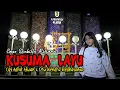 KUSUMA LAYU - Shakilla Alifiana