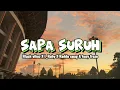 Download Lagu SAPA SURUH Black_vibez ft L_Baby X Radde_Swag X Kezy_froze(lirik video)