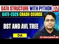 Data Structure with Python 07 BST and AVL Tree DA GATE Crash Course