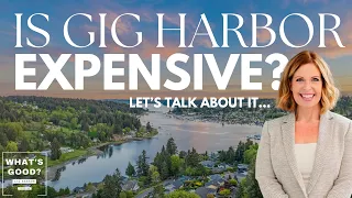 What Does It Really Cost to Live in Gig Harbor WA Housing Taxes More