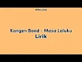 Masa Laluku - Kangen Band | Lirik