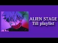 Download Lagu ALIEN STAGE Till Playlist