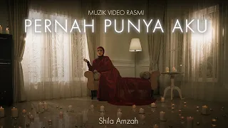 pernah punya aku shila amzah muzik video rasmi