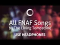 Download Lagu All FNAF songs by The Living Tombstone (8D)