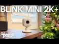 I Tested The Blink Mini 2K For 30 Days Here s What You Need To Know