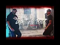 Don t Do That - Nu Breed Jesse Howard Feat Trainwreck Kenny