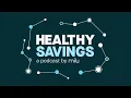 Healthy Savings Podcast EP02 - PBM Shell Games