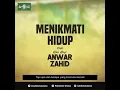 Menikmati Hidup KH Anwar Zahid