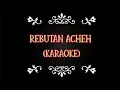 Download Lagu Rebutan Acheh (Karaoke)