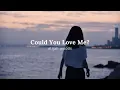 Download Lagu elijah woods - Could You Love Me? (Lyrics Video), would you let me know if I'm an inconvenience