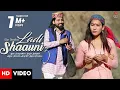 Download Lagu Latest Himachali Song 2021 | Ladi Shaauni 3 | Inderjeet Ft. Sapna Chauhan | Surender Negi |  iSur