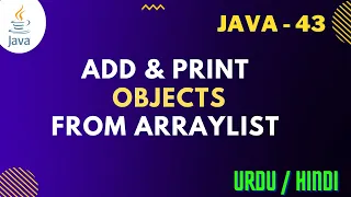Add and Print Objects from ArrayList in Java Jawad Aslam
