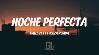 calle 24 u0026 fuerza regida noche perfecta letra lyrics