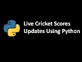 Get notified in every cricket scores Python tutorials