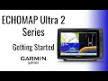 ECHOMAP Ultra 2 Series Getting Started Garmin Support