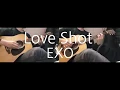 Download Lagu EXO - Love Shot Guitar cover