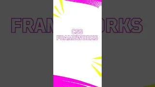 CSS Frameworks Frameworks of CSS