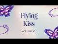 [SUB INDO/TERJEMAHAN INDONESIA] NCT DREAM (엔시티 드림) - Flying Kiss