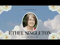 Celebration of Life for the late Ethel Singleton Feb 26 2026