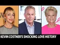 Kevin Costner s shocking love history