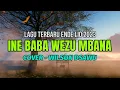 Download Lagu LAGU TERBARU ENDE LIO 2023 | INE BABA WEZU MBANA - COVER WILSON DSAWU (OFFICIAL LYRIC VIDEO)
