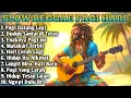 Download Lagu Slow Reggae Terbaik 2025 🌴 Lagu Pagi Bikin Hidup Tenang, Semangat Kerja \u0026 Bangkit Dari Keterpurukan