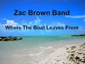 Zac Brown Band Where The Boat Leaves From    Lyrics
