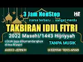 Download Lagu Full 3 jam NonStop TAKBIRAN IDUL FITRI 2022 Paling Merdu ... TANPA MUSIK