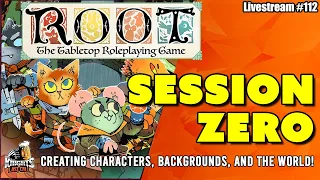 Root Session Zero - Creating characters backgrounds and the world
