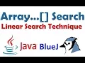 Search Technique in Array Linear Search Demonstrated through a program Numbers and String