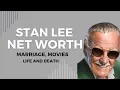 Stan Lee Net Worth Marriage Movies Life and Death Luxuricity