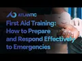 First Aid Training How to Prepare and Respond Effectively to Emergencies
