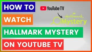 How To Watch Hallmark Mystery Movies Mystery On YouTube TV in 2026