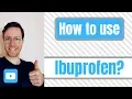 How and when to use Ibuprofen Brufen Advil Motrin and Nurofen