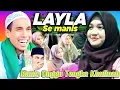 Download Lagu Laila semanis 🥰😱 || KH KHOLIL YASIN || Manis onggu tengka khulinah