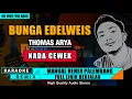 Download Lagu BUNGA EDELWEIS (NADA CEWEK) KARAOKE REMIX PALEMBANG