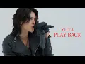 YUTA PLAY BACK Special Movie