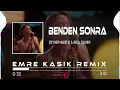 Yıldız Yatağından Kalkar Bu Aşkı Duysa - Zeynep Bastık & Rıza Tamer ( Emre Kaşık Remix )