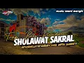 Download Lagu DJ TRAP SHOLATUMINALLAH WA ALFA SALAM SHOLAWAT 2023 BASS AMPOH ZAINUL 99