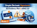 Simple Electronic Signatures SES Evidence Risk eIDAS 2 0 Module 2 1