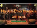 Download Lagu #minangwaklai || Live Session Eps 2 || Silva Hayati - Manyasa Denai Manarimo || Ska reggae Versi