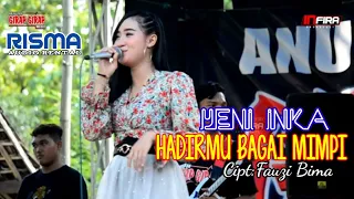 Download YENI INKA - HADIRMU BAGAI MIMPI (Fauzi Bima) Cover GGM Terbaru | Risma Audio MP3
