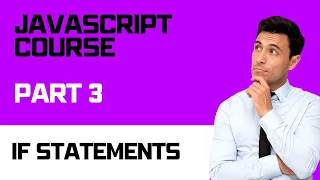 Javascript Course - Part 3 If statements