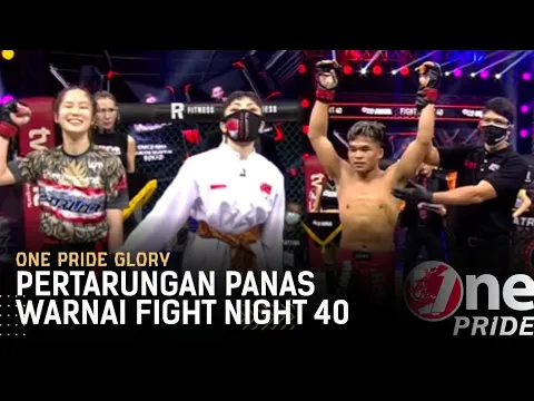 Highlights Rekap Hasil Pertandingan FN 40 Rumble in The Fight | One Pride Glory