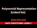 Representation of polynomial using linked list C program Malayalam tutorial