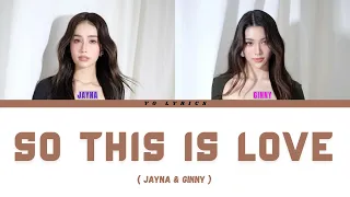 jayna and ginny so this is love ost poisonous love lyrics thai rom ind eng 